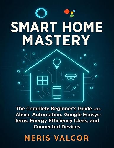 Smart Home Mastery Guide - best smart home devices