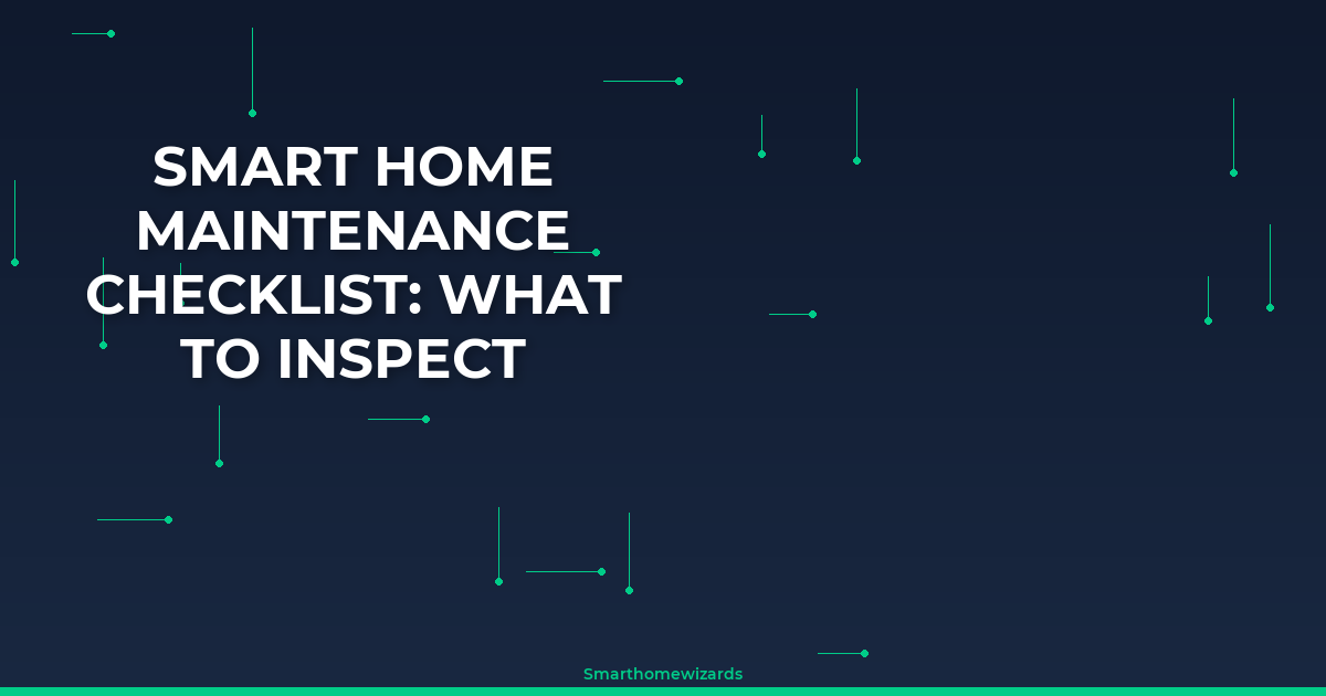 Picture of Smart Home Maintenance Checklist: What to Inspect Monthly - Smart Home ...