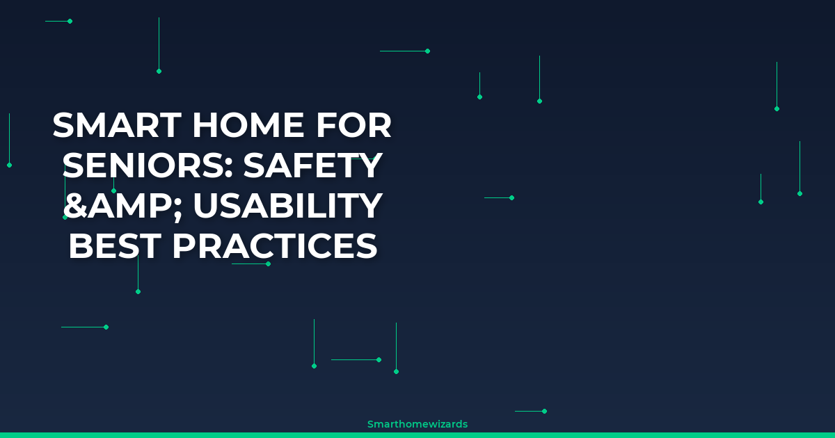 Smart Home for Seniors: Safety & Usability Best Practices - Smart Home ...