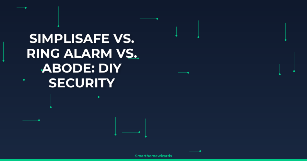 SimpliSafe vs. Ring Alarm vs. Abode: DIY Security Systems Ranked