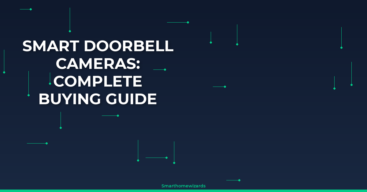 Smart Doorbell Cameras: Complete Buying Guide 2024 - Smart Home Wizards