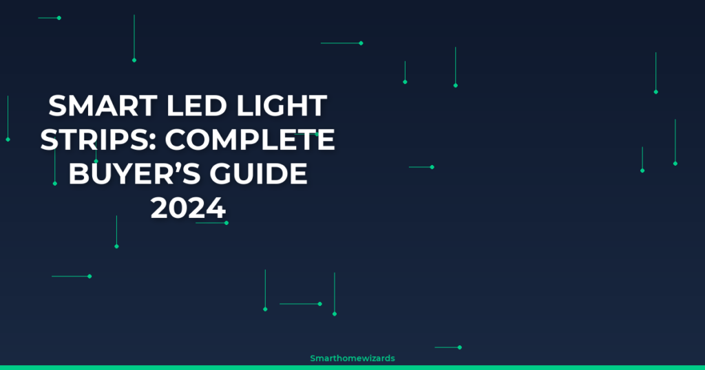 Smart LED Light Strips: Complete Buyer’s Guide 2024