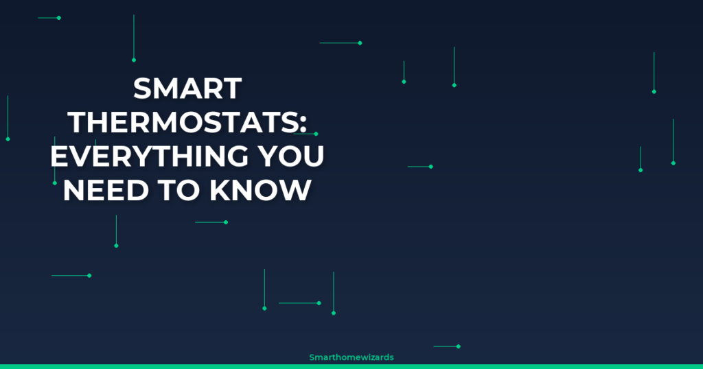 Smart Thermostats: Everything You Need to Know (2025)