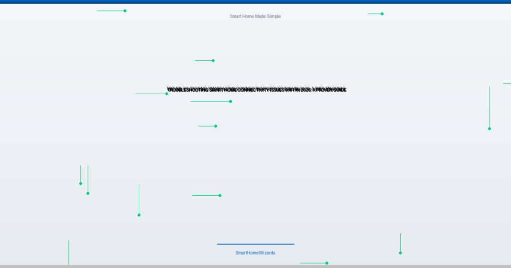 troubleshooting smart home connectivity issues wifi