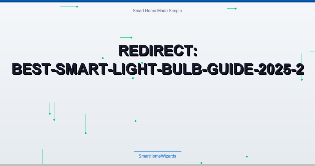 Redirect: best-smart-light-bulb-guide-2025-2