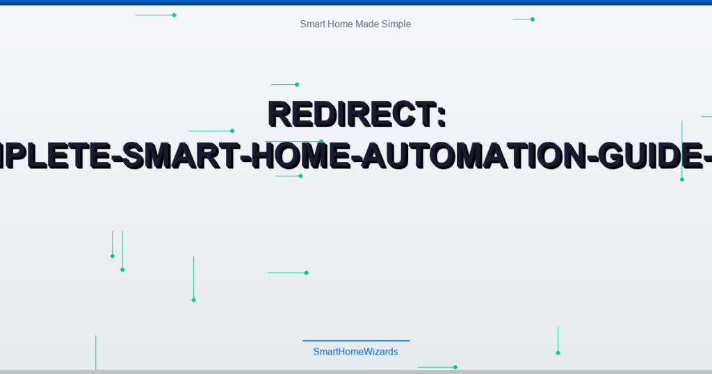 Redirect: complete-smart-home-automation-guide-2025