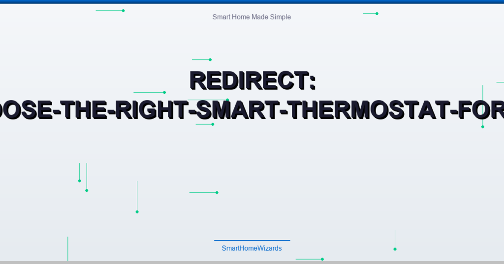 Redirect: how-to-choose-the-right-smart-thermostat-for-your-home