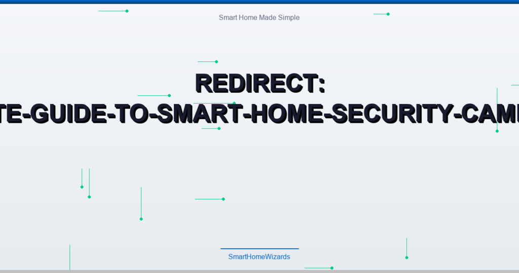 Redirect: the-ultimate-guide-to-smart-home-security-cameras-in-2025