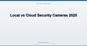 Local vs Cloud Security Cameras 2025
