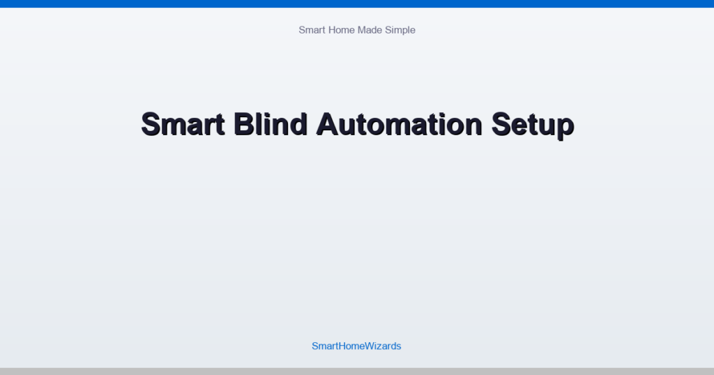 Smart Blind Automation Setup