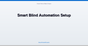 Smart Blind Automation Setup