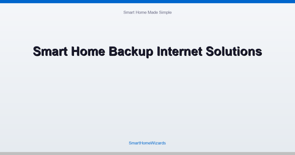 Smart Home Backup Internet Solutions