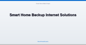 Smart Home Backup Internet Solutions