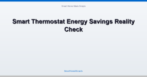 Smart Thermostat Energy Savings Reality Check