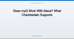 Does myQ Work With Alexa? What Chamberlain Supports